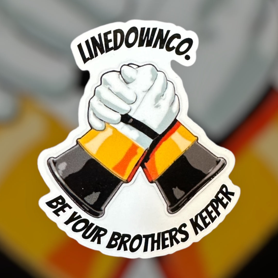 LineDownCo. Be Your Brothers Keeper Sticker